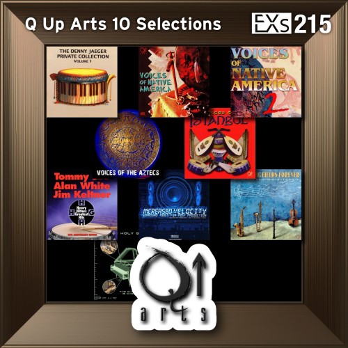 EXs215 Q Up Arts 10 Selections